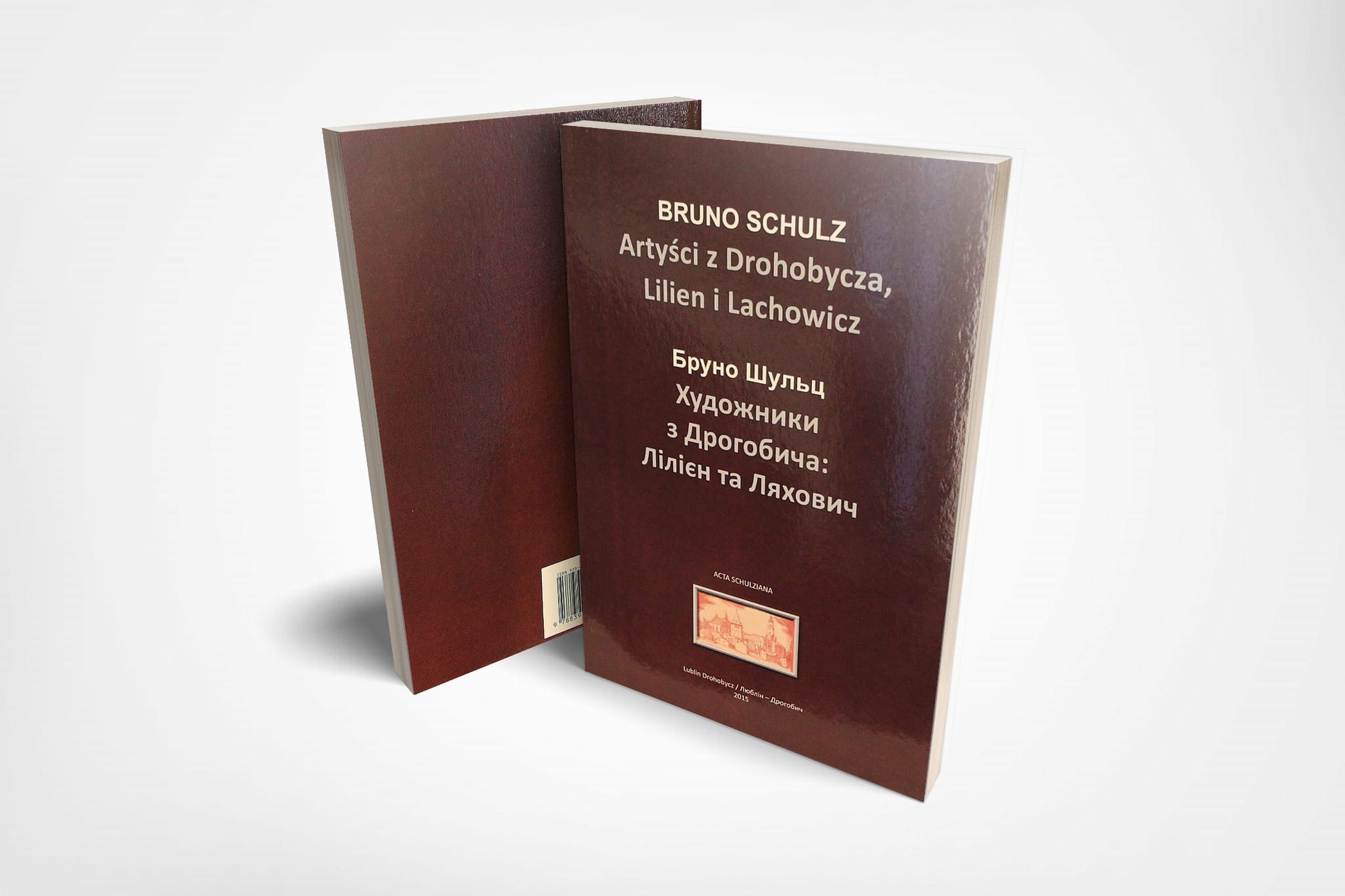 Brązowa okładka książki Bruno Schulza. Tytuł: Artyści z Drohobycza Lilien i Lachowicz.
