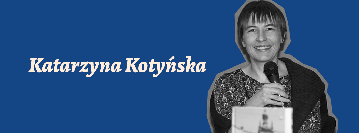 Zdjęcie kobiety i napis Katarzyna Kotyńska