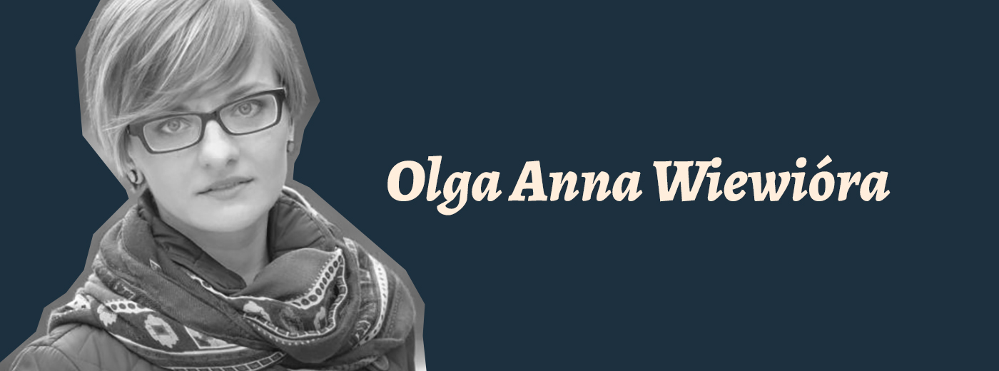 Zdjęcie kobiety i napis Olga Anna Wiewióra
