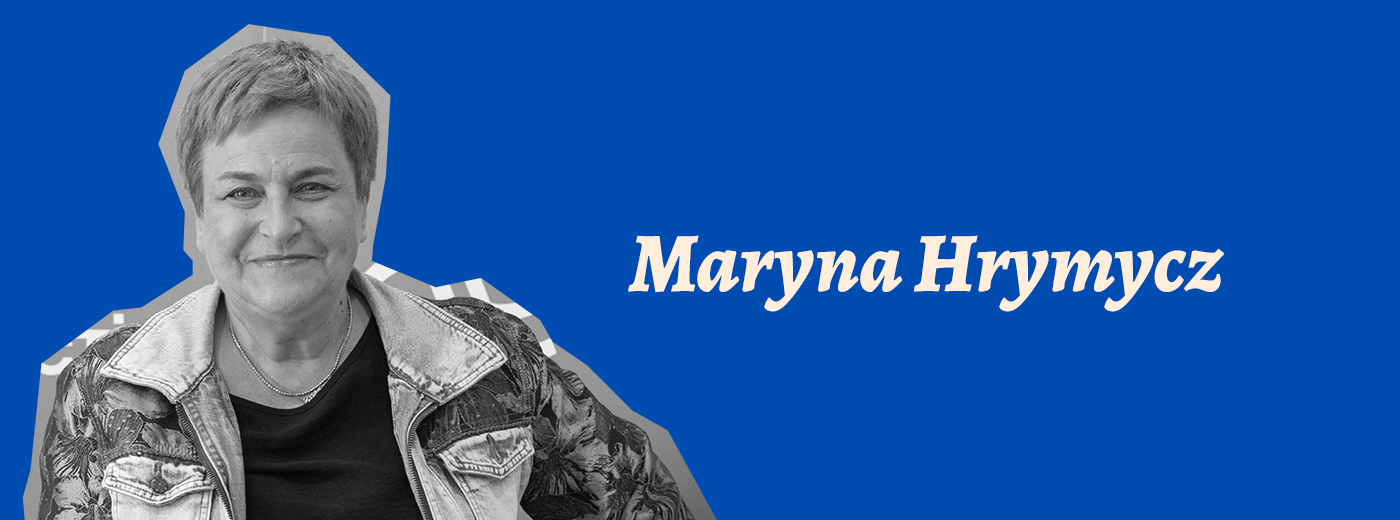 Zdjęcie kobiety i napis Maryna Hrymycz.
