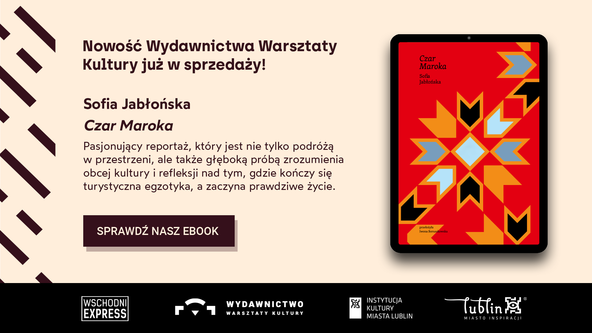 Grafika z okładką książki Czar Maroka i napis Nowość Wydawnictwa Warsztaty Kultury już w sprzedaży.