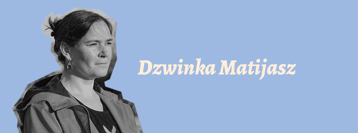Zdjęcie kobiety i napis Dzwinka Matijasz